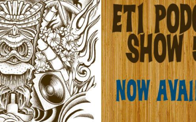 Exotic Tiki Island Podcast with Tiki Brian – Show 55.5