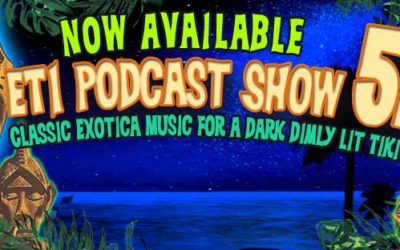 Exotic Tiki Island Podcast with Tiki Brian – Show 52