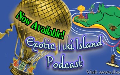 Exotic Tiki Island Podcast with Tiki Brian – Show 15