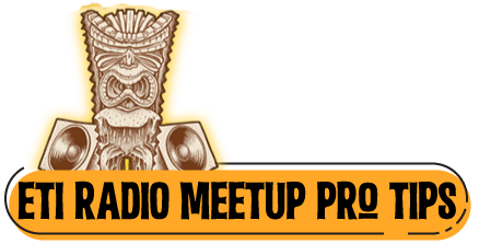 ETI RADIO Meetup pro tips!