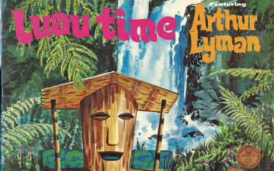 Arthur Lyman – Luau Time