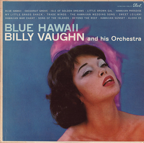 Billy Vaughn And His Orchestra – Blue Hawaii