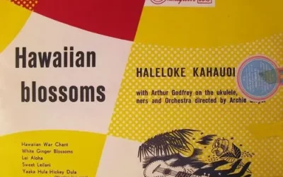 Haleloke Kahauolopua With Arthur Godfrey – Hawaiian Blossoms