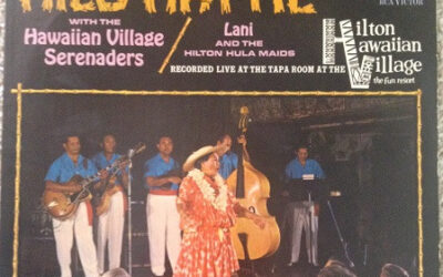 Hilo Hattie With The Hawaiian Village Serenaders / Lani And The Hilton Hula Maids – Hilo Hattie At The Tapa Room