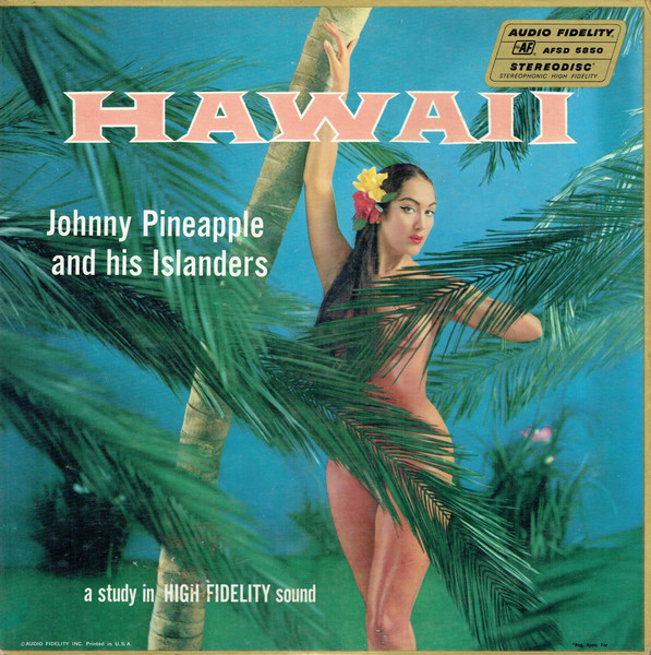 Johnny Pineapple And His Islanders – Hawaii