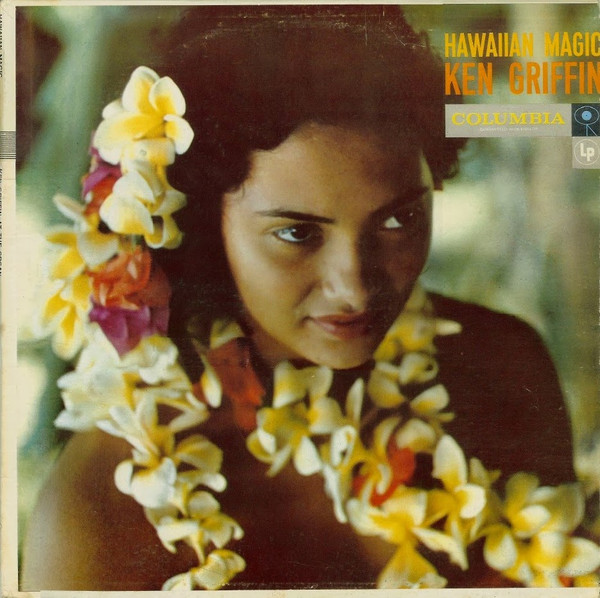 Ken Griffin – Hawaiian Magic