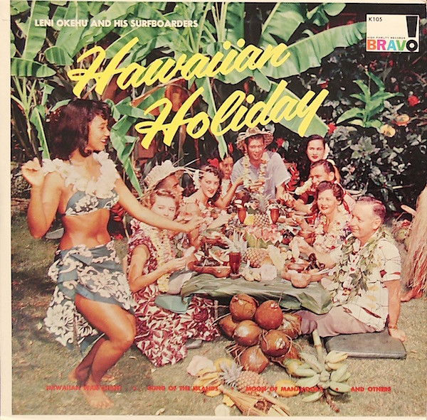 Leni Okehu And His Surfboarders – Hawaiian Holiday