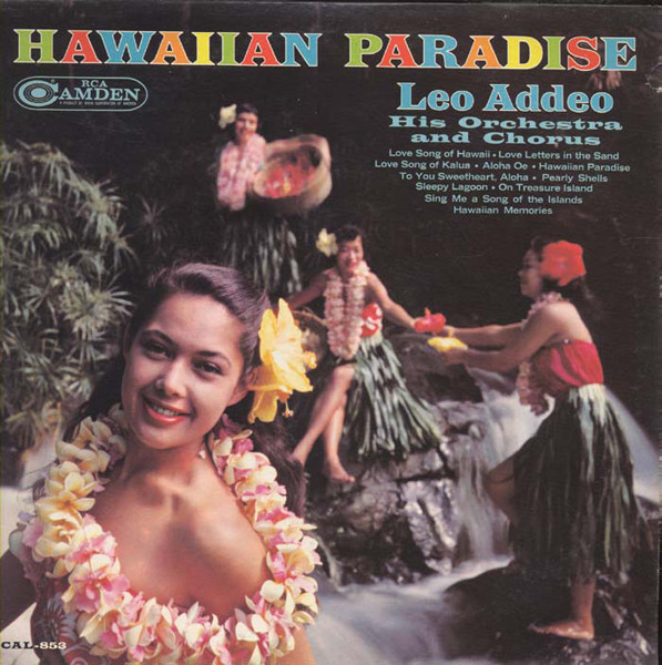 Leo Addeo And His Orchestra And Chorus – Hawaiian Paradise