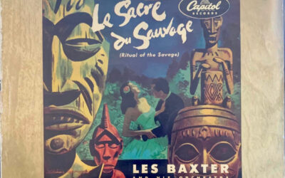 Les Baxter And His Orchestra – La Consagracion Del Salvaje” Le Sacre Du Sauvage”