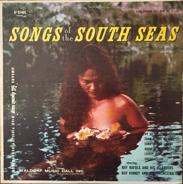 Ray Kinney, Ray Rafols – Songs Of The South Seas