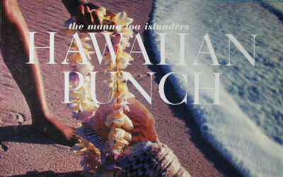 The Mauna Loa Islanders – Hawaiian Punch