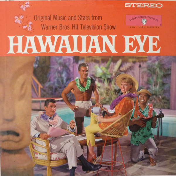 Original Music and Stars from Warner Bros. Hit Television Show Hawaiian Eye